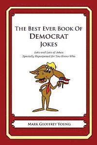 bokomslag The Best Ever Book of Democrat Jokes: Lots and Lots of Jokes Specially Repurposed for You-Know-Who