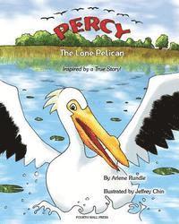 bokomslag Percy the Lone Pelican: Inspired by a True Story