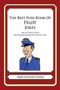 Mark Geoffrey Young - The Best Ever Book of Pilot Jokes: Lots and Lots of Jokes Specially Repurposed for You-Know-Who, Häftad