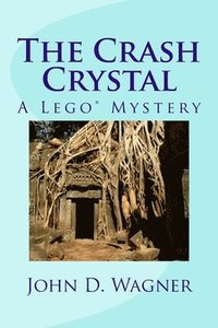 bokomslag The Crash Crystal: A Lego Mystery: A middle-grade novel for 9-12 year-olds
