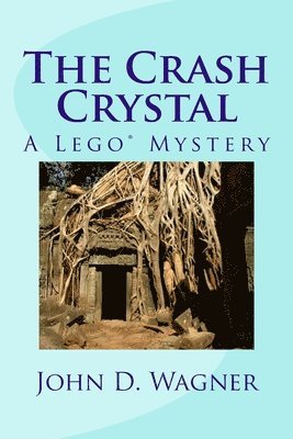 The Crash Crystal: A Lego Mystery: A middle-grade novel for 9-12 year-olds 1