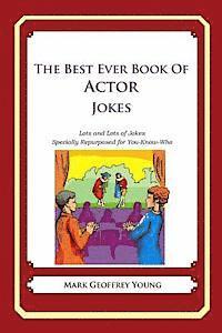 Mark Geoffrey Young - The Best Ever Book of Actor Jokes: Lots and Lots of Jokes Specially Repurposed for You-Know-Who, Häftad