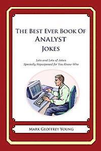 Mark Geoffrey Young - The Best Ever Book of Analyst Jokes: Lots and Lots of Jokes Specially Repurposed for You-Know-Who, Häftad