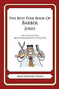 bokomslag The Best Ever Book of Barber Jokes: Lots and Lots of Jokes Specially Repurposed for You-Know-Who