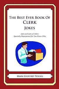 Mark Geoffrey Young - The Best Ever Book of Clerk Jokes: Lots and Lots of Jokes Specially Repurposed for You-Know-Who, Häftad