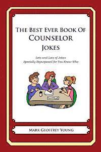 Mark Geoffrey Young - The Best Ever Book of Counselor Jokes: Lots and Lots of Jokes Specially Repurposed for You-Know-Who, Häftad