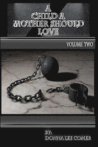 bokomslag A Child A Mother Should Love Volume 2