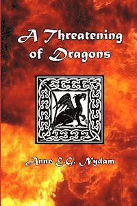 A Threatening of Dragons: Travels of Nulif and Svarnil 1