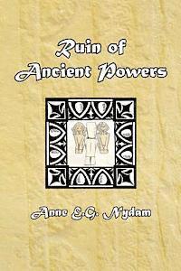 Ruin of Ancient Powers: A Song for Many Voices 1