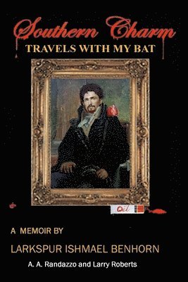 bokomslag Travels With My Bat: A memoir by Larkspur Ishmael Benhorn