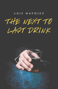 bokomslag The Next to Last Drink