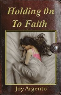 bokomslag Holding On To Faith