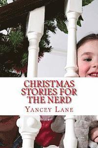Yancey T. Lane - Christmas Stories for the Nerd, Häftad