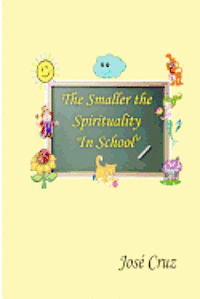 The Smaller the Spirituality in School 1