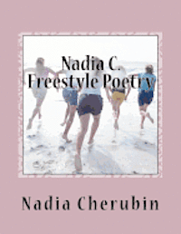 Nadia Cherubin - Nadia C. Freestyle Poetry, Häftad
