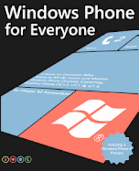 bokomslag Windows Phone For Everyone: A guide for everyone who wants to set up, learn and master Windows Phone devices covering Windows Phone OS v7, v7.1 and v7