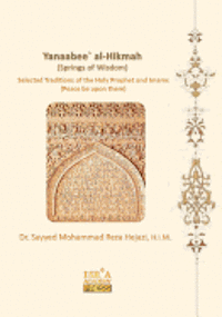 Yanaabee` Al-Hikmah (Springs of Wisdom): Selected Traditions in Morality and Education