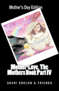 bokomslag Mother-Love, The Mothers Book Part IV