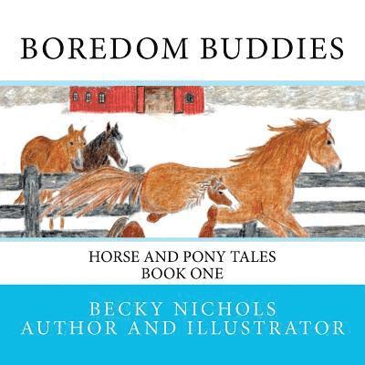 Becky Nichols - Boredom Buddies: Horse and Pony Tales Book One, Häftad