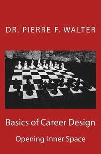 bokomslag Basics of Career Design: Opening Inner Space