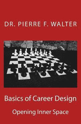 Basics of Career Design: Opening Inner Space 1
