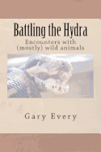 Battling the Hydra: Encounter with (mostly) wild animals 1