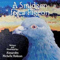 A Smidgen for a Pigeon 1