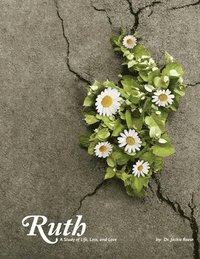 bokomslag Ruth: A study of life, loss and love