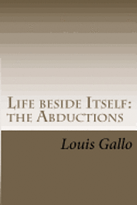 Life beside Itself: The Abductions 1