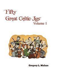 bokomslag Fifty Great Celtic Jigs