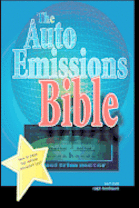bokomslag The Auto Emissions Bible: How to Pass the Vehicle Emissions Test