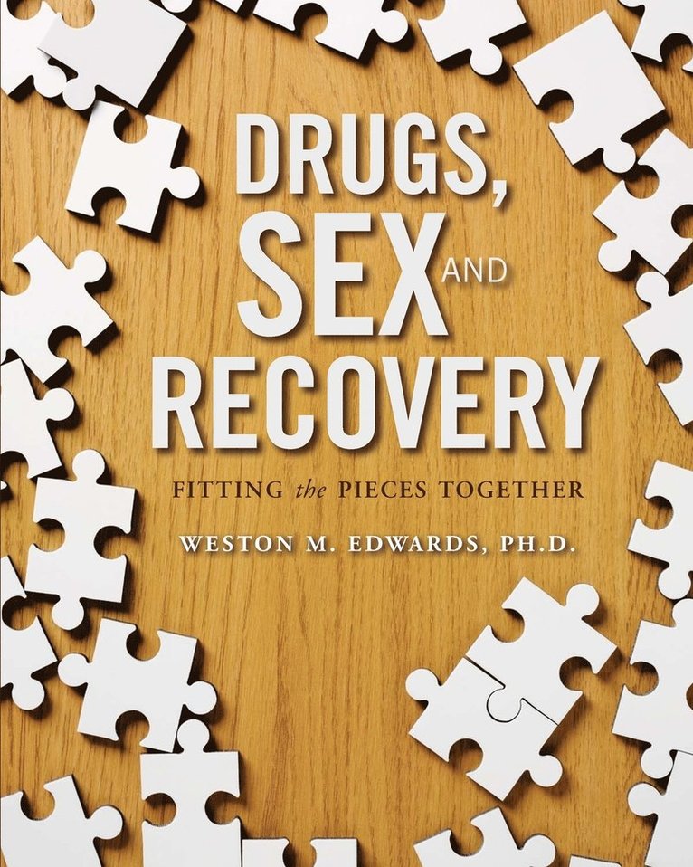 Weston M Edwards, Weston M. Edwards - Drugs, Sex, and Recovery, Häftad