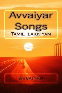bokomslag Avvaiyar Songs: Tamil Ilakkiyam