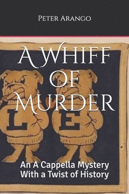 bokomslag A Whiff of Murder: An A Cappella Mystery With a Twist of History