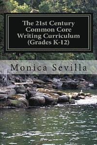 bokomslag The 21st Century Common Core Writing Curriculum (Grades K-12)