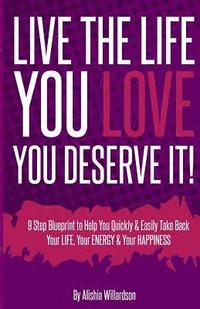 bokomslag Live The Life You Love: You Deserve It