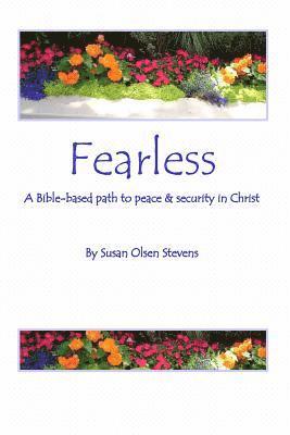 bokomslag Fearless: A Bible-based path to peace and security in Christ