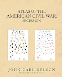 bokomslag Atlas of the American Civil War: Secession