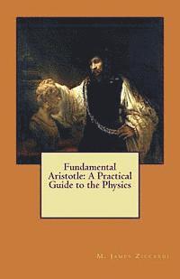 bokomslag Fundamental Aristotle: A Practical Guide to the Physics