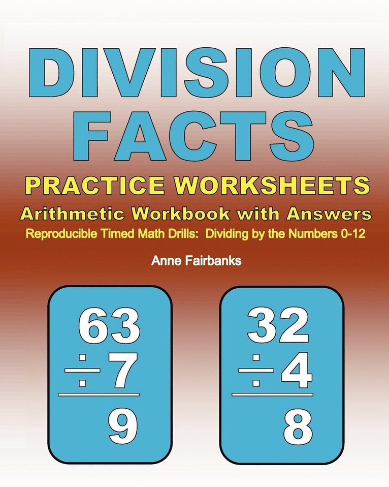 Anne Fairbanks - Division Facts Practice Worksheets Arithmetic Workbook with Answers, Häftad