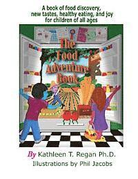 bokomslag The Food Adventure Book: A book discovery, new tastes, healthy eating, and joy