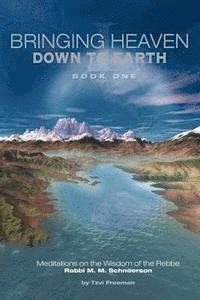 Bringing Heaven Down to Earth Book 1 1