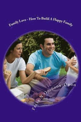 bokomslag Family Love - How To Build A Happy Family