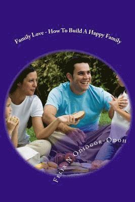 Family Love - How To Build A Happy Family 1