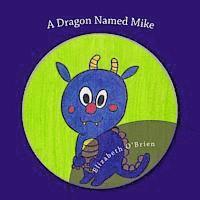 bokomslag A Dragon Named Mike