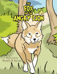 The Fox and the Angry Lion