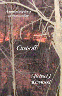 Michael J. Kerwood - Cast-off, Häftad