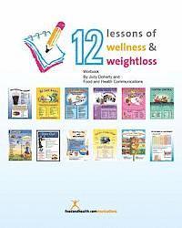 bokomslag 12 Lessons of Wellness and Weight Loss Workbook: Companion Workbook to 12 Lessons of Wellness and Weight Loss Program