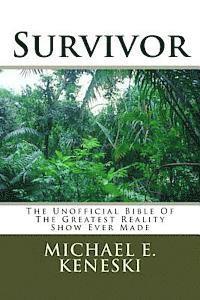 Michael E. Keneski - Survivor: The Unofficial Bible Of The Greatest Reality Show Ever Made, Häftad
