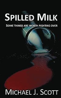 Michael J. Scott - Spilled Milk, Häftad